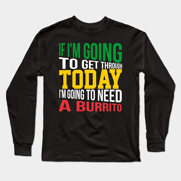 Breakfast burrito, BUrritos, purrito, BUrrito Bae, Burrito Lovers , Burrito dad, BUrrito gifts, burrito lovers, dad, gifts, taco Tuesday, Breakfast Burritos, Long Sleeve T-Shirt by Lin Watchorn 